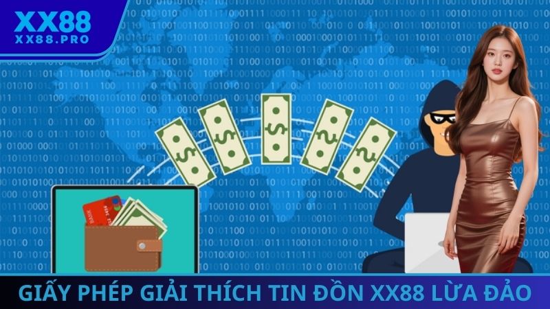 Giấy phép để giải thích tin đồn XX88 lừa đảo